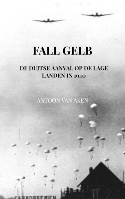 Fall Gelb, Antoon Van Aken - Paperback - 9789464925357