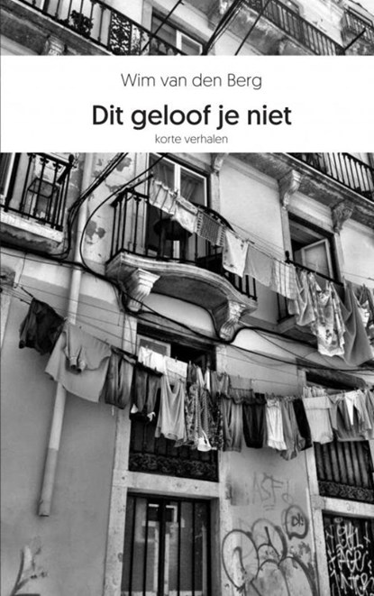 Dit geloof je niet, Wim Van den Berg - Paperback - 9789464925685