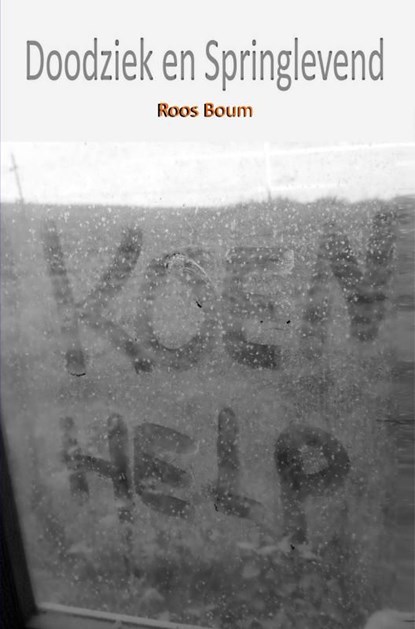 Doodziek en springlevend, Roos Boum - Ebook - 9789464925951