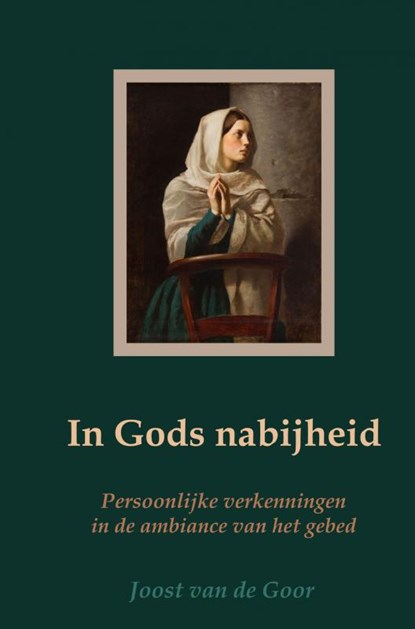 In Gods nabijheid, Joost van de Goor - Gebonden - 9789464927566