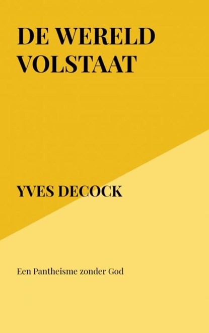 De Wereld Volstaat, Yves Decock - Paperback - 9789464927788
