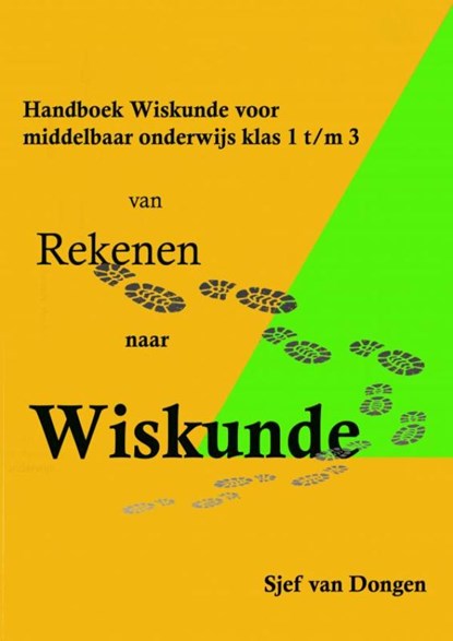 van Rekenen naar Wiskunde, Sjef Van Dongen - Paperback - 9789464929409