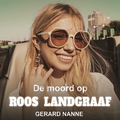 De moord op Roos Landgraaf, Gerard Nanne - Luisterboek MP3 - 9789464930009