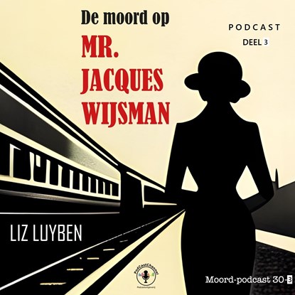 De moord op mr. Jacques Wijsman, Liz Luyben - Luisterboek MP3 - 9789464931235