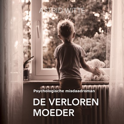 De verloren moeder, Astrid Witte - Luisterboek MP3 - 9789464931754