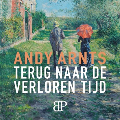 Terug naar de verloren tijd, Andy Arnts - Luisterboek MP3 - 9789464931815