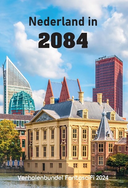 Nederland in 2084, niet bekend - Ebook - 9789464932836