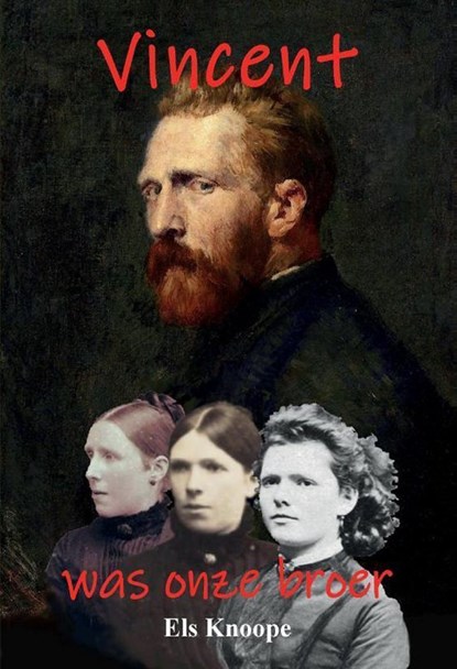 Vincent was onze broer, Els Knoope - Ebook - 9789464934953