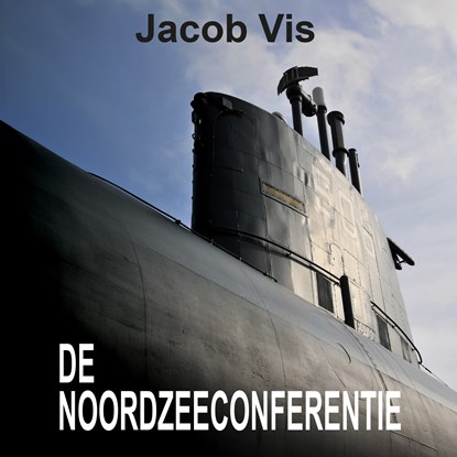 De Noordzeeconferentie, Jacob Vis - Luisterboek MP3 - 9789464935332