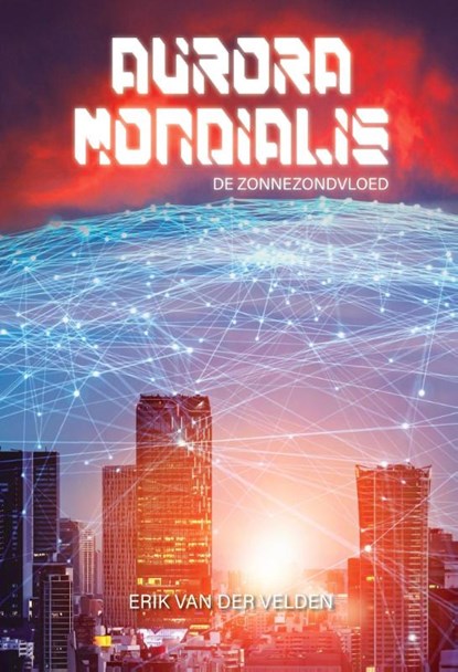 Aurora Mondialis, Erik van der Velden - Paperback - 9789464935622