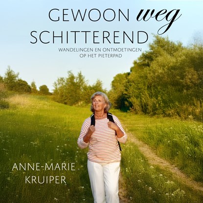 Gewoonweg schitterend, Anne-Marie Kruiper - Luisterboek MP3 - 9789464935677