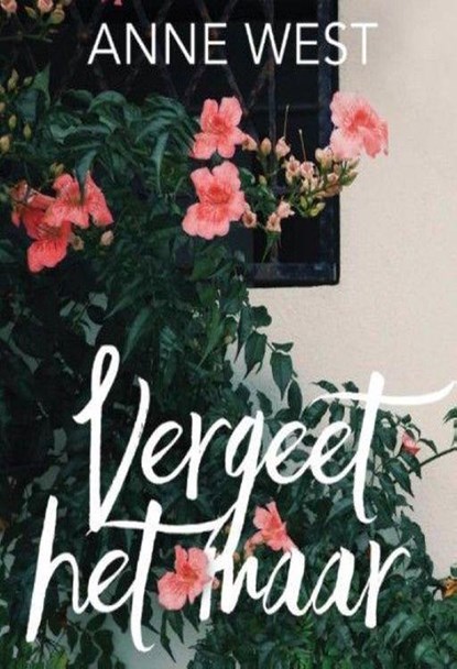 Vergeet het maar, Anne West - Ebook - 9789464936629