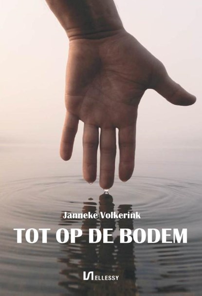 Tot op de bodem, Janneke Volkerink - Paperback - 9789464936636