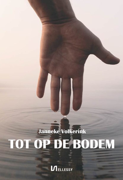 Tot op de bodem, Janneke Volkerink - Ebook - 9789464936643