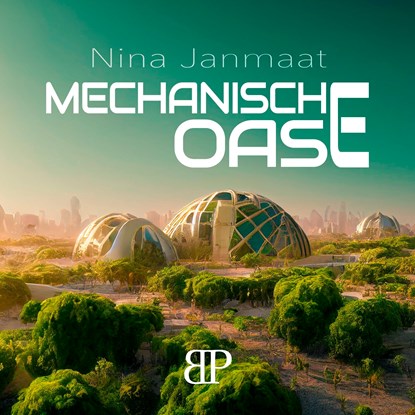 Mechanische Oase, Nina Janmaat - Luisterboek MP3 - 9789464936711