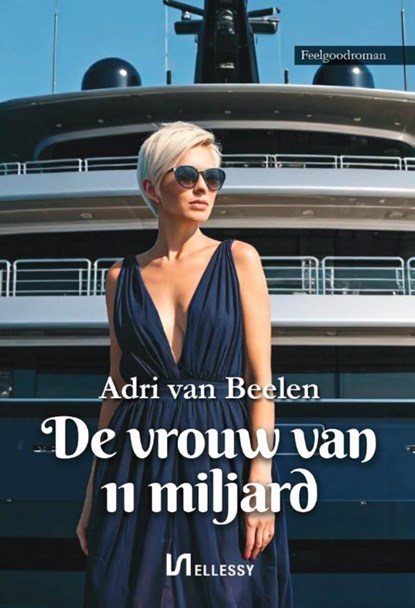 De vrouw van 11 miljard, Adri van Beelen - Paperback - 9789464936810