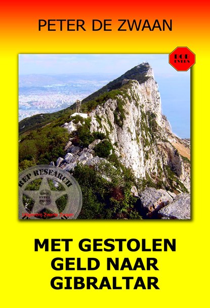 Met gestolen geld naar Gilbraltar, Peter de Zwaan - Ebook - 9789464936919