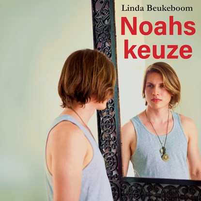 Noahs keuze, Linda Beukeboom - Luisterboek MP3 - 9789464938036