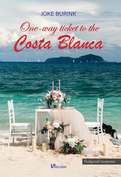 One-way ticket to the Costa Blanca, Joke Burink - Paperback - 9789464938487