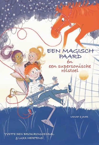 Een magisch paard én een supersonische rolstoel, Yvette den Brok – Rouwendal ; Luxx Mertens - Paperback - 9789464938586
