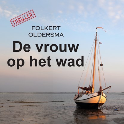 De vrouw op het wad, Folkert Oldersma - Luisterboek MP3 - 9789464939545