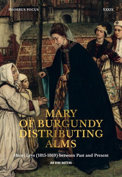 Mary of Burgundy Distributing Alms, Jan Dirk Baetens - Paperback - 9789464941784