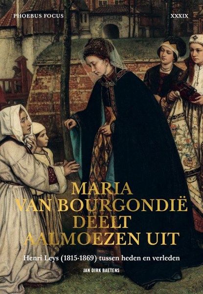Maria van Bourgondië deelt aalmoezen uit, Jan Dirk Baetens - Paperback - 9789464941791