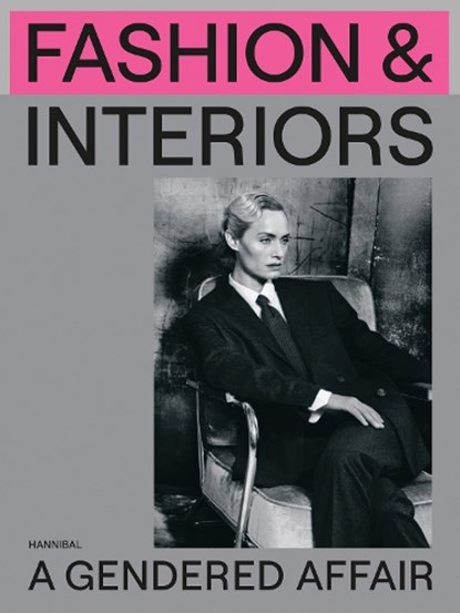 Fashion & Interiors – A Gendered Affair, Romy Cockx ; Robin Schuldenfrei ; Lara Steinhäußer - Gebonden - 9789464941937