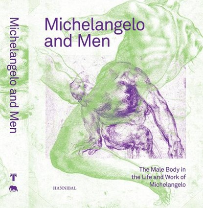 Michelangelo and Men, Klazina Botke ; Terry van Druten ; Martin Gayford - Gebonden - 9789464941975