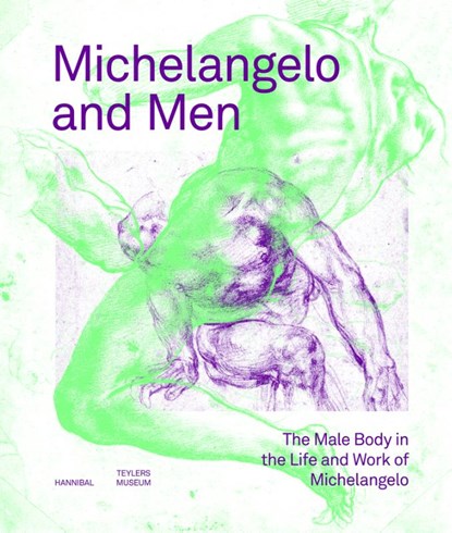 Michelangelo and Men – The Male Body in the Life and Work of Michelangelo, Klazina Botke ; Terry van Druten ; Martin Gayford - Gebonden - 9789464941975