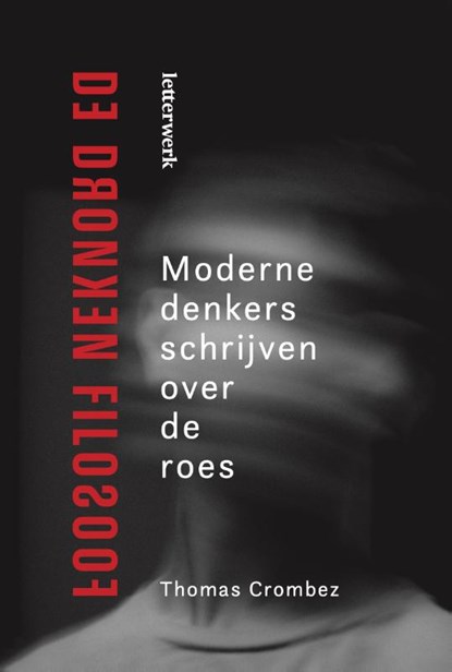 De dronken filosoof, Thomas Crombez - Paperback - 9789464943566