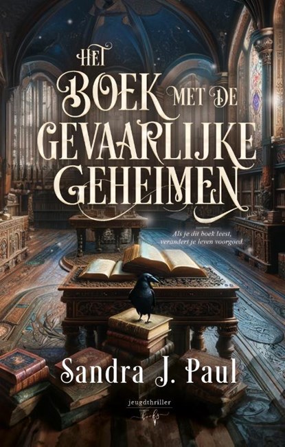 Het boek met de gevaarlijke geheimen, Sandra J. Paul - Gebonden - 9789464945041