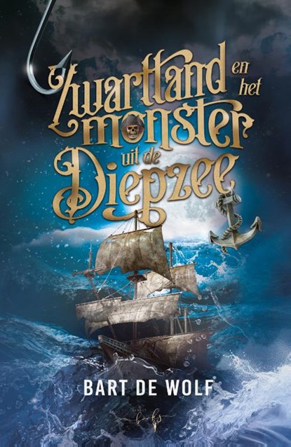 Zwarttand en het Monster uit de Diepzee, Bart De Wolf - Gebonden - 9789464945676