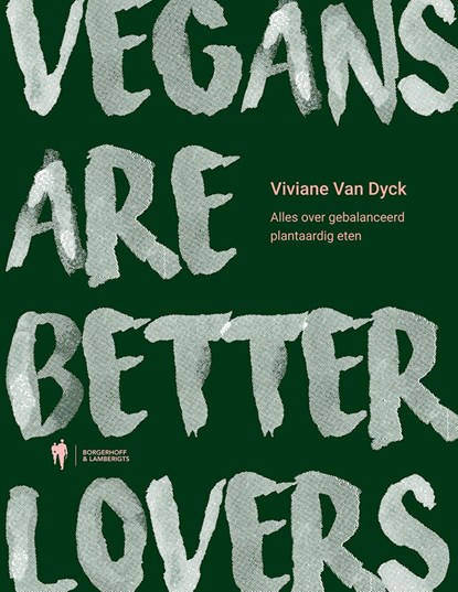 Vegans are better lovers, Viviane van Dyck - Ebook - 9789464946482