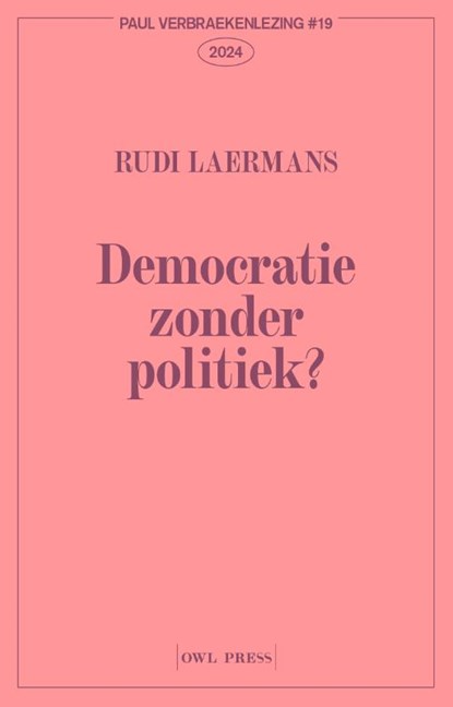 Democratie zonder politiek?, Rudi Laermans - Paperback - 9789464946673