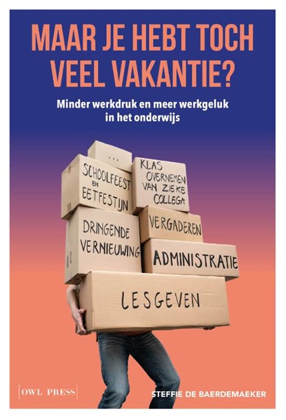 Maar je hebt toch veel vakantie?, Steffie De Baerdemaeker - Paperback - 9789464946734