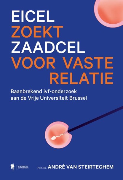 Eicel zoekt zaadcel voor vaste relatie, André Van Steirteghem - Paperback - 9789464983289