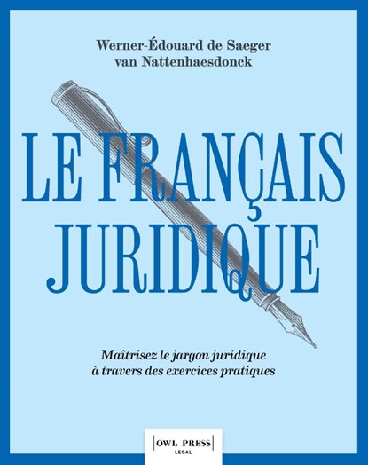 Français juridique, Werner-Edouard De Saeger van Nattenhaesdonck - Paperback - 9789464983364