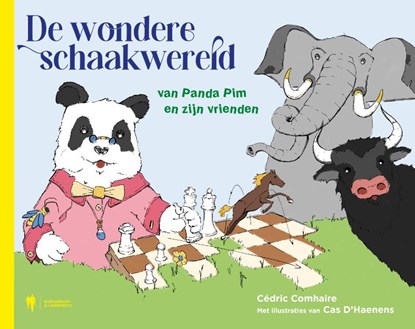 De wondere schaakwereld, Cédric Comhaire ; Cas D'Haenens - Gebonden - 9789464983746