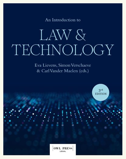 An introduction to law & technology, Eva Lievens ; Carl Vander Maelen ; Simon Verschaeve - Paperback - 9789464983821
