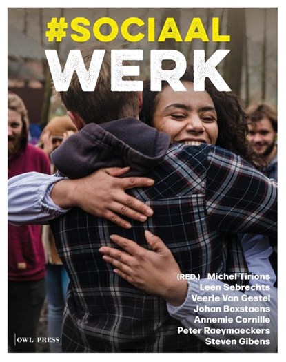 #sociaalwerk, Michel Tirions ; Peter Raeymaeckers ; Veerle Van Gestel ; Leen Sebrechts ; Annemie Cornille ; Johan Boxstaens - Paperback - 9789464983845