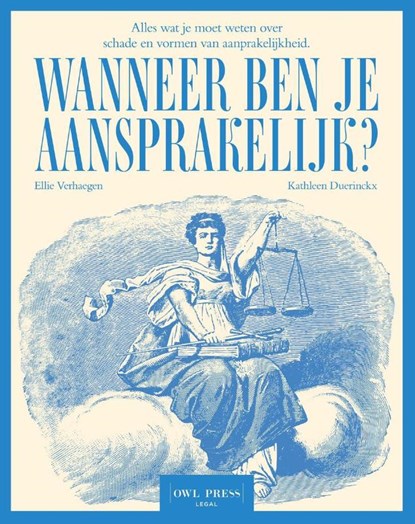 Wanneer ben je aansprakelijk?, Kathleen Duerinckx ; Ellie Verhaegen - Paperback - 9789464983968