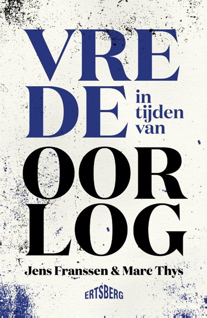 Vrede in tijden van oorlog, Jens Franssen ; Marc Thys - Paperback - 9789464984118