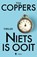 Niets is ooit, Toni Coppers ; Annick Lambert - Paperback - 9789464987638