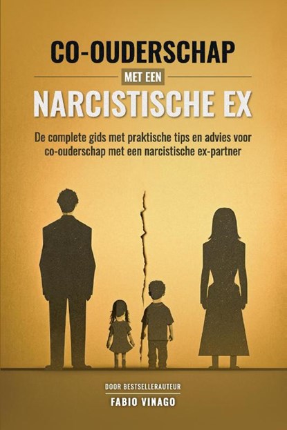 Co-ouderschap met een narcistische ex, Fabio Vinago ; Studio Alterego - Paperback - 9789464988697
