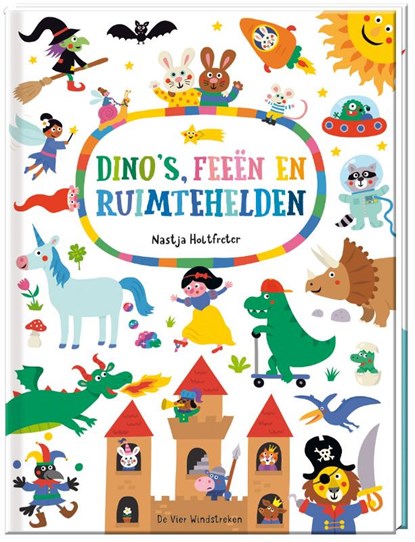 Dino's, feeën en ruimtehelden, Nastja Holtfreter - Gebonden - 9789465000138