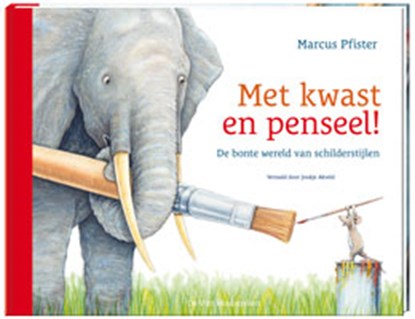Met kwast en penseel!, Marcus Pfister - Gebonden - 9789465000398