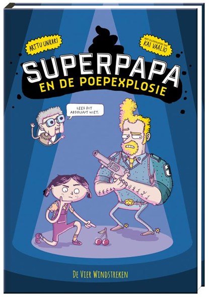 Superpapa en de poepexplosie, Arttu Unkari - Gebonden - 9789465000626