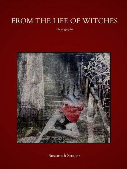From the Life of Witches, Susannah Stracer - Gebonden - 9789465010502