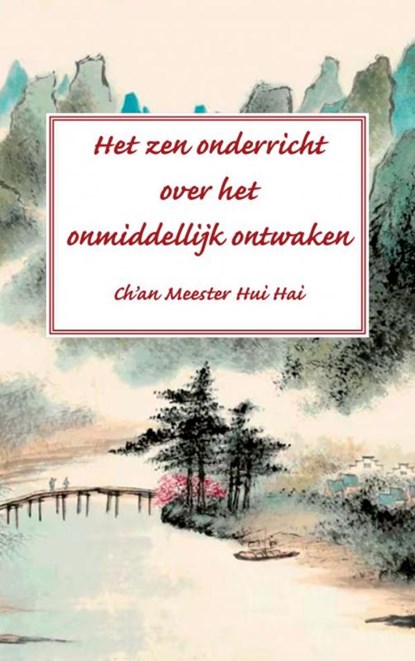 Het zen onderricht over het onmiddellijk ontwaken, Ch’An Meester Hui Hai - Paperback - 9789465012605